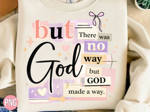 But God Made a Way Christian PNG T-Shirt Designs
