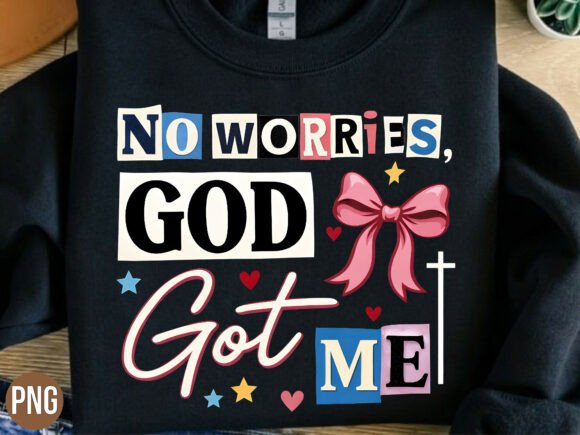 Christian No Worries God Got Me Faith T-Shirt Designs
