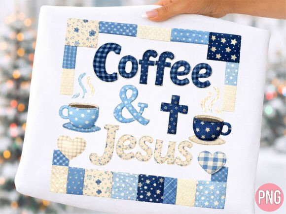 Coffee and Jesus Patchwork Blue PNG: T-Shirt Designs