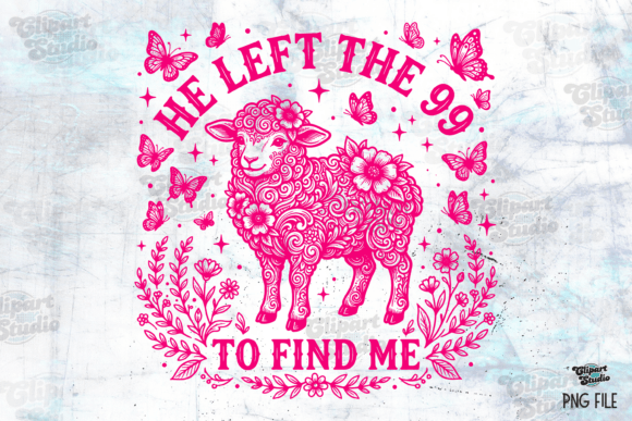 He Left the 99 to Find Me Jesus T-Shirt Designs