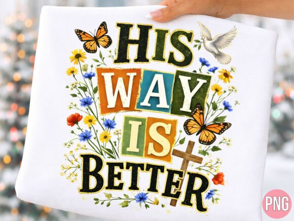 His Way is Better Christian Butterfly T-Shirt Designs