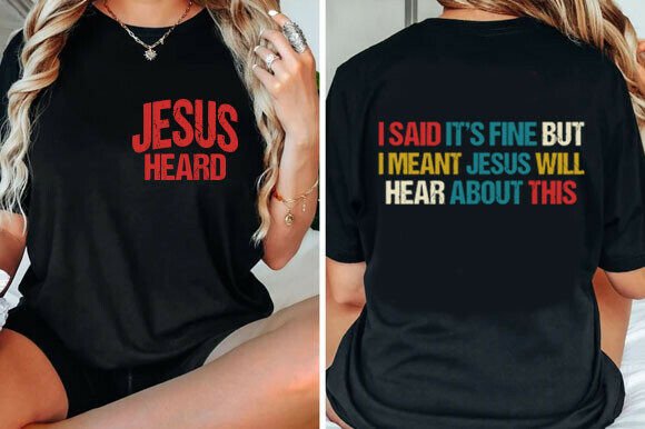 Jesus Heard SVG, Christian Funny Quote
