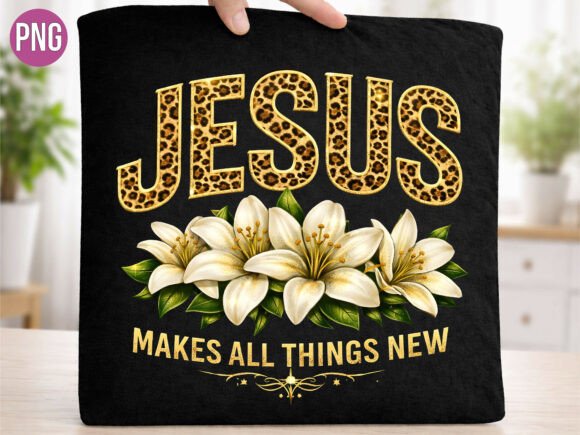Jesus Makes All Things New T-Shirt Designs