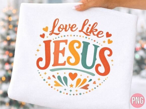 Love Like Jesus Retro Christian PNG T-Shirt Designs
