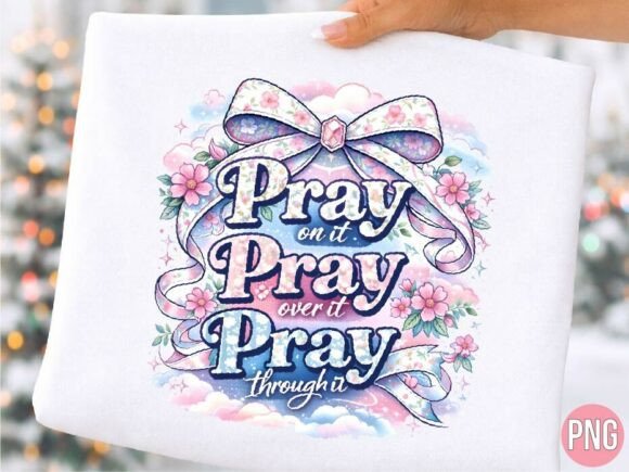 Pray on It over Through It Christian PNG T-Shirt Designs
