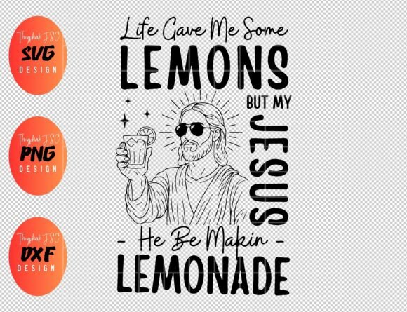 When Life Gives You Lemons Jesus SVG